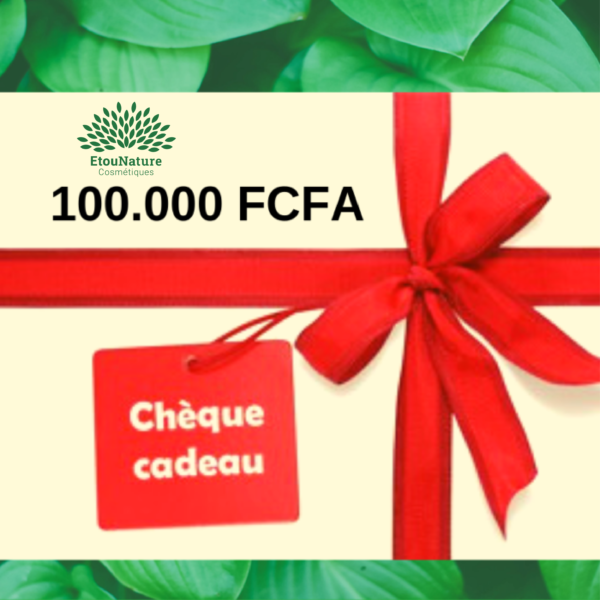 Chèque Cadeau 100.000 FCFA