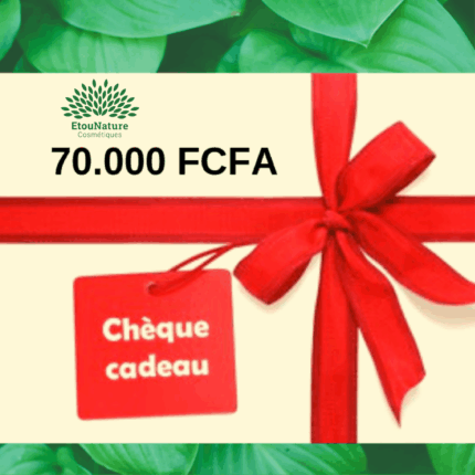Chèque Cadeau 70.000 FCFA